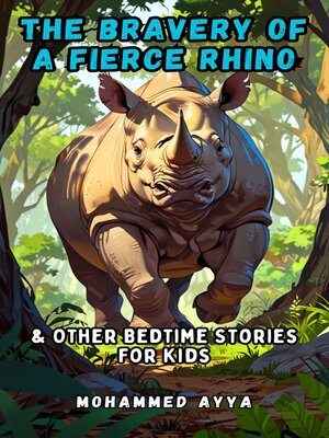 cover image of The Bravery of a Fierce Rhino